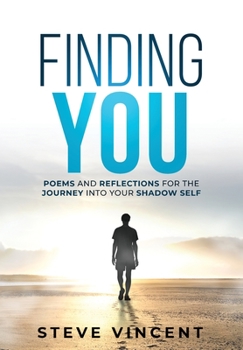 Paperback Finding You: Poems and Reflections for the Journey into Your Shadow Self Book