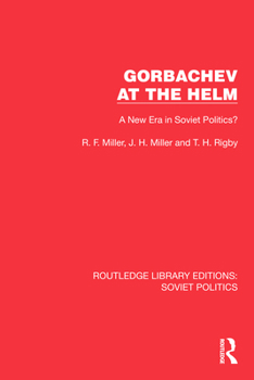 Hardcover Gorbachev at the Helm: A New Era in Soviet Politics? Book
