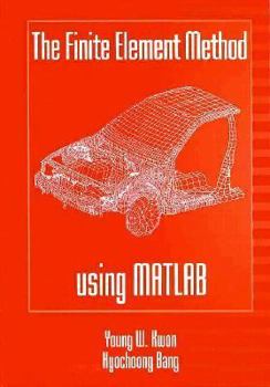Hardcover The Finite Element Method Using MATLAB Book