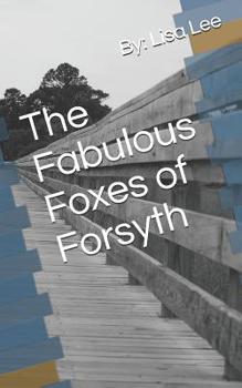 Paperback The Fabulous Foxes of Forsyth Book