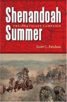 Hardcover Shenandoah Summer: The 1864 Valley Campaign Book
