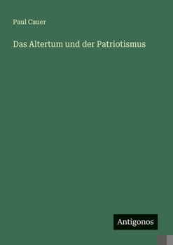 Paperback Das Altertum und der Patriotismus [German] Book