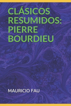 Paperback Clásicos Resumidos: Pierre Bourdieu [Spanish] Book