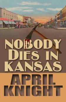 Paperback Nobody Dies in Kansas Book