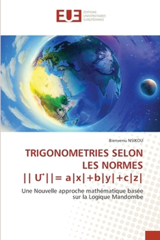 Paperback TRIGONOMETRIES SELON LES NORMES U ⃗= ax+by+cz [French] Book