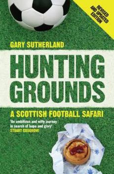 Paperback Hunting Grounds: A Scottish Football Safari Book
