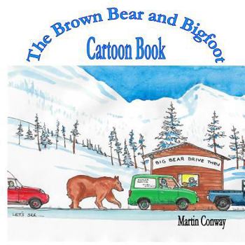 Paperback The Brown Bear and Bigfoot: Cartoon Book