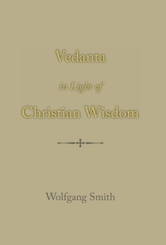 Hardcover Vedanta in Light of Christian Wisdom Book