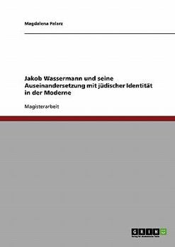 Paperback Jakob Wassermann und seine Auseinandersetzung mit jüdischer Identität in der Moderne [German] Book