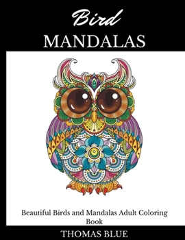 Paperback Bird Mandalas: Beautiful Birds and Mandalas Adult Coloring Book