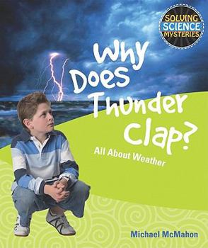 Library Binding Why Does Thunder Clap?: All about Weather Book