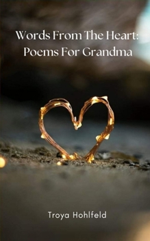 Paperback Words From The Heart: Poems For Grandma Book