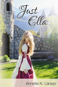 Just Ella - Book #1 of the Books of Dalthia
