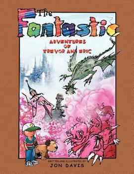 Paperback The Fantastic Adventures of Trevor and Eric Book