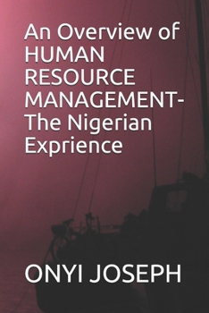 Paperback An Overview of HUMAN RESOURCE MANAGEMENT- The Nigerian Exprience Book