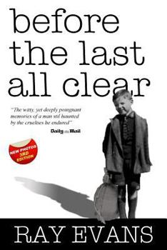 Before the Last All Clear: Memories of a Man Still Haunted by the Cruelties He Endured