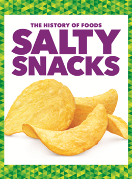 Library Binding Salty Snacks Book