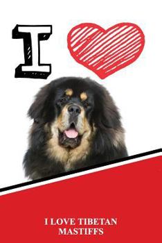 Paperback I Love Tibetan Mastiffs: Handwriting Practice Paper for Kids Notebook with Dotted Lined Sheets for K-3 Students 120 Pages 6x9 Book