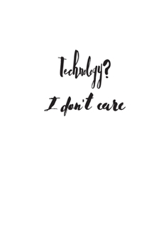 Technology? I don't care: notebook for Belieber, a real Justin Bieber fan