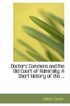 Paperback Doctors' Commons and the Old Court of Admiralty Book