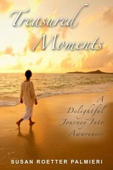 Paperback Treasured Moments: A Delightful Journey Into Awareness Book