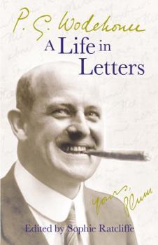 P. G. Wodehouse: A Life in Letters