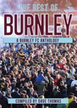 Hardcover The Best of Burnley: A Burnley FC Anthology Book