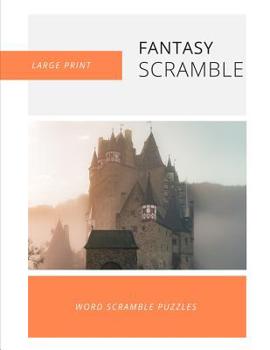 Paperback Fantasy Word Scramble: 40 puzzles Large Print Fantasy Theme Book