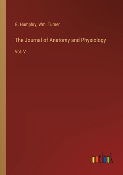 Paperback The Journal of Anatomy and Physiology: Vol. V Book