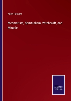 Paperback Mesmerism, Spiritualism, Witchcraft, and Miracle Book