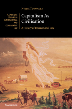 Paperback Capitalism as Civilisation: A History of International Law Book