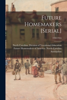 Paperback Future Homemakers [serial]; 1950-1955 Book