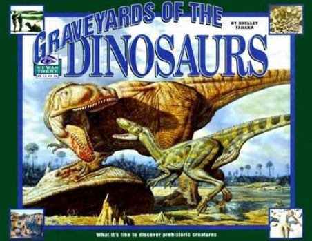 Hardcover I Was There: Graveyards of the Dinosaurs Book