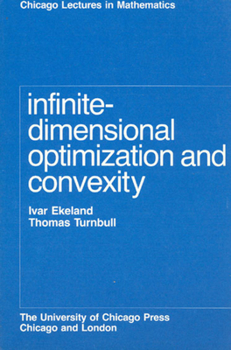 Paperback Infinite-Dimensional Optimization and Convexity Book