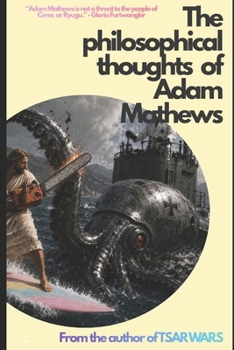 Paperback The philosophical thoughts of Adam Mathews Book