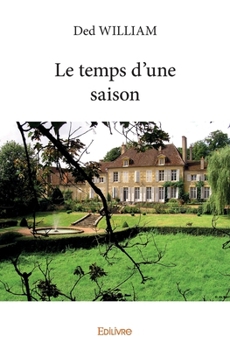 Paperback Le temps d'une saison [French] Book
