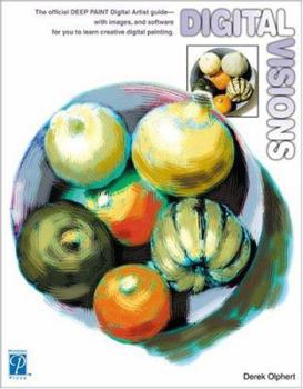 Paperback Digital Visions: The Official Deep Paint Digital Artist Guide Book