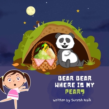 Paperback Bear, bear, where is my pear?: Learn where with tongue twisting rhymings Book