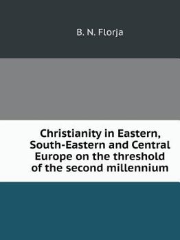 Paperback Christianity in Eastern, South-Eastern and Central Europe on the threshold of the second millennium [Russian] Book