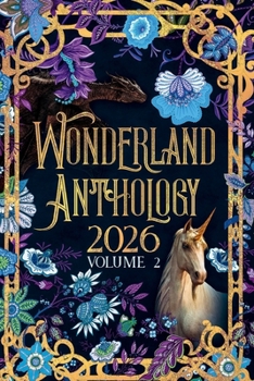 Authors in Wonderland 2026 Anthology Volume 2 (Authors in Wonderland Book Signing)