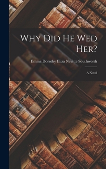 Hardcover Why Did He Wed Her? Book