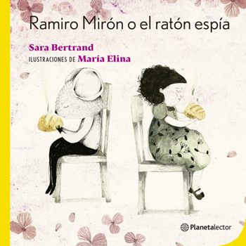 Ramiro Mirón o el ratón espía Ramiro Mirón or the Spy Mouse (Spanish Edition)