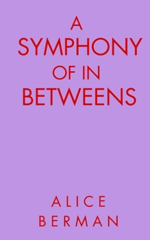 Paperback A Symphony of In Betweens Book