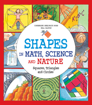 Hardcover Shapes in Math, Science and Nature: Squares, Triangles and Circles Book