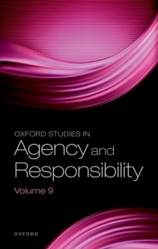 Hardcover Oxford Studies in Agency and Responsibility: Volume 9 Book