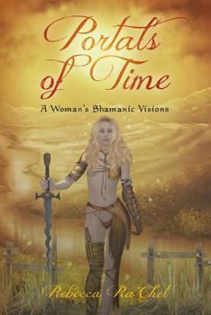 Paperback Portals of Time: A Woman's Shamanic Visions Book