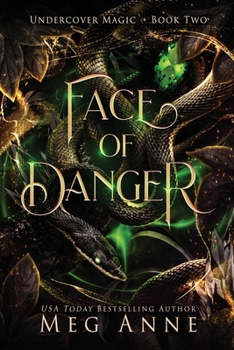 Face of Danger - Book #2 of the Undercover Magic