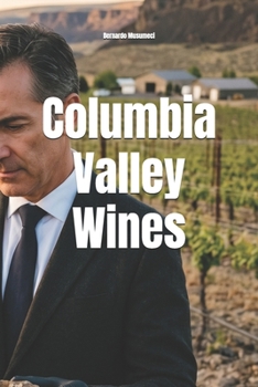 Columbia Valley Wines (Wines of the World: United States)