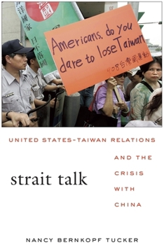 Paperback Strait Talk: United States-Taiwan Relations and the Crisis with China Book