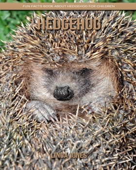 Paperback Hedgehog: Fun Facts Book about Hedgehog for Children Book
